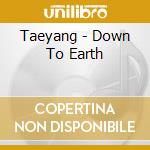 Taeyang - Down To Earth cd