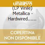 (LP Vinile) Metallica - Hardwired... To Self-Destruct (Orange Vinyl) (2 Lp) vinile