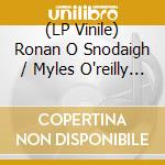(LP Vinile) Ronan O Snodaigh / Myles O'reilly - The Beautiful Road lp vinile