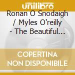 Ronan O Snodaigh / Myles O'reilly - The Beautiful Road cd