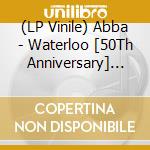 (LP Vinile) Abba - Waterloo [50Th Anniversary] (2 Lp) lp vinile