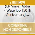 (LP Vinile) Abba - Waterloo [50Th Anniversary] (2 Lp) vinile