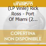 (LP Vinile) Rick Ross - Port Of Miami (2 Lp)