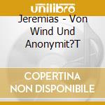 Jeremias - Von Wind Und Anonymit?T cd