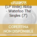 (LP Vinile) Abba - Waterloo The Singles (7') vinile