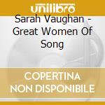 Sarah Vaughan - Great Women Of Song cd musicale