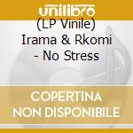 (LP Vinile) Irama & Rkomi - No Stress vinile