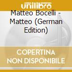 Matteo Bocelli - Matteo (German Edition) cd