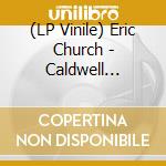 (LP Vinile) Eric Church - Caldwell Country (7