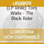 (LP Vinile) Tom Waits - The Black Rider vinile