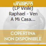 (LP Vinile) Raphael - Ven A Mi Casa Esta Navidad vinile