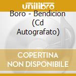 Boro - Bendicion (Cd Autografato) cd