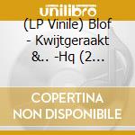 (LP Vinile) Blof - Kwijtgeraakt &.. -Hq (2 Lp) vinile