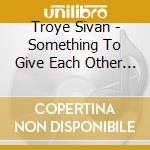 Troye Sivan - Something To Give Each Other (Modest Cover Cd) cd