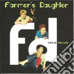 Farmer'S Daughter - This Is The Life