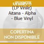 (LP Vinile) Aitana - Alpha - Blue Vinyl vinile