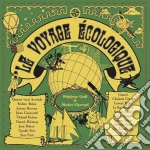 Le Voyage Ecologique / Various cd