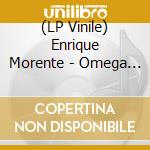 (LP Vinile) Enrique Morente - Omega - Picture Disc vinile