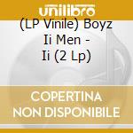 (LP Vinile) Boyz Ii Men - Ii (2 Lp) vinile
