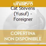 Cat Stevens (Yusuf) - Foreigner cd