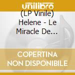 (LP Vinile) Helene - Le Miracle De L'amour lp vinile