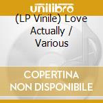 (LP Vinile) Love Actually / Various lp vinile