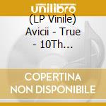 (LP Vinile) Avicii - True - 10Th Anniversary (Blue Vinyl) vinile