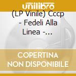 (LP Vinile) Cccp - Fedeli Alla Linea - Affinita' E Divergenze Fra Il Compagno Togliatti E Noi vinile