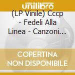 (LP Vinile) Cccp - Fedeli Alla Linea - Canzoni Preghiere Danze Del Secondo Millennio (Red Vinyl) vinile