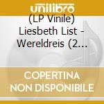 (LP Vinile) Liesbeth List - Wereldreis (2 Lp) vinile