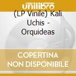 (LP Vinile) Kali Uchis - Orquideas vinile