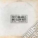 (LP Vinile) Fast Animals And Slow Kids - Dal Vivo Con Orchestra (2 Lp Numerato) vinile