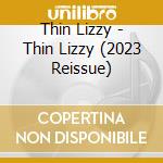 Thin Lizzy - Thin Lizzy (2023 Reissue) cd