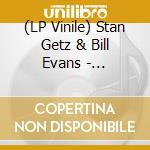 (LP Vinile) Stan Getz & Bill Evans - Previously Unreleased Recordings (Verve Acoustic) lp vinile
