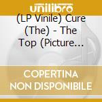 (LP Vinile) Cure (The) - The Top (Picture Disc) (Rsd 2024) lp vinile