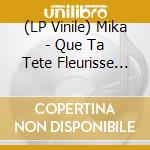 (LP Vinile) Mika - Que Ta Tete Fleurisse Toujours lp vinile