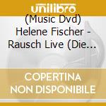 (Music Dvd) Helene Fischer - Rausch Live (Die Arena-Tour) cd