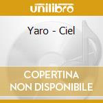 Yaro - Ciel cd musicale