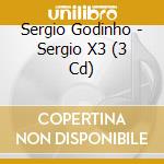 Sergio Godinho - Sergio X3 (3 Cd) cd