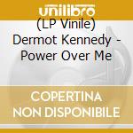 (LP Vinile) Dermot Kennedy - Power Over Me vinile