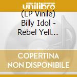 (LP Vinile) Billy Idol - Rebel Yell (Expanded) (2 Lp) vinile