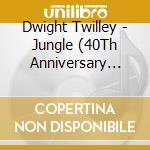 Dwight Twilley - Jungle (40Th Anniversary Edition) cd musicale
