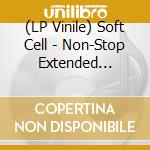 (LP Vinile) Soft Cell - Non-Stop Extended Cabaret (Deluxe) (2 Lp) (Rsd 2024) lp vinile