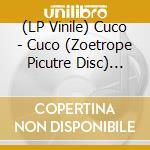 (LP Vinile) Cuco - Cuco (Zoetrope Picutre Disc) (Ep 12