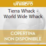 Tierra Whack - World Wide Whack cd