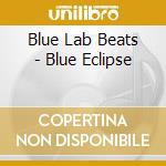 Blue Lab Beats - Blue Eclipse cd