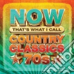 (LP Vinile) Now That's What I Call Country Classics 70S / Various vinile