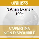 Nathan Evans - 1994 cd