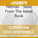 Hetman - Sewn From The Ashes Book cd
