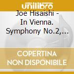 Joe Hisaishi - In Vienna. Symphony No.2, Viola Saga cd